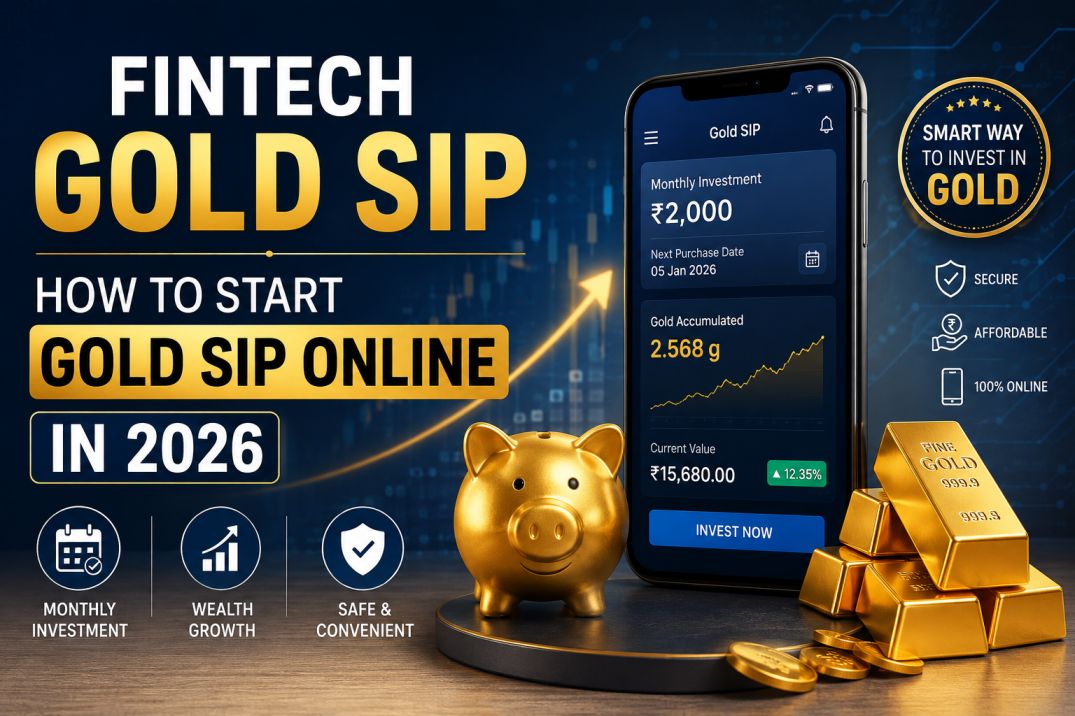 Fintech Gold SIP – How to Start Gold SIP Online in 2026